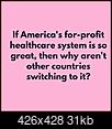 To Those Out There That Believe Socialized Medicine Is Superior If True Explain Why Our Current Health Care System Is-profitable-mess.jpg