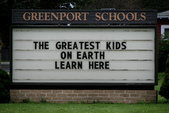 2006-07-22 - United States - New York - Long Island - North Fork - Greenport Schools - The Greatest Kids on Earth Learn Here