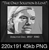 I might be ready for Catholicism..-dorothy_day_love.png
